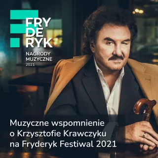 Muzyczne wspomnienie o Krzysztofie Krawczyku na Fryderyk Festiwal 2021