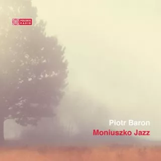 Piotr Baron „Moniuszko Jazz”