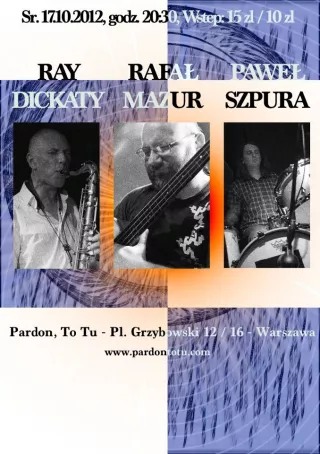 Koncert "Mazur/Dickaty/Szpura"