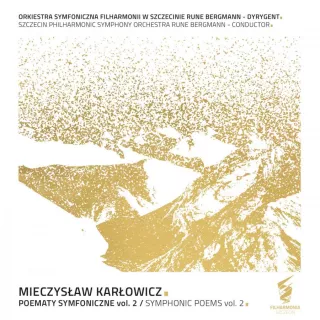 Filharmonia Szczecińska wydała koncert „Mieczysław Karłowicz Poematy vol. 2”
