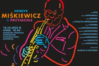 Henryk Miśkiewicz & Przyjaciele (Sala koncertowa NOSPR ) - bilety