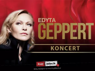 Recital Edyty Geppert (Sala Koncertowa Filharmonii Kameralnej) - bilety