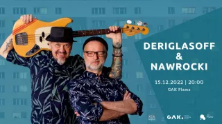 Deriglasoff & Nawrocki w GAK Plama (Plama - Gdański Archipelag Kultury) - bilety