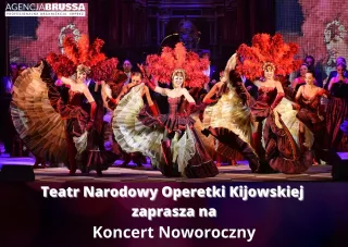 Koncert Noworoczny - Teatr Narodowy Operetki Kijowskiej (Filharmonia Bałtycka im. Fryderyka Chopina) - bilety