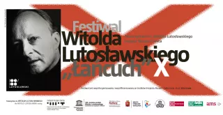 Festiwal Witolda Lutosławskiego „Łańcuch” X