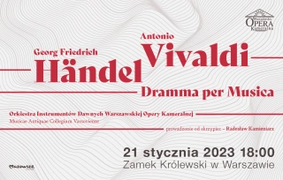 „Dramma per Musica” / Händel i Vivaldi (Zamek Królewski w Warszawie) - bilety