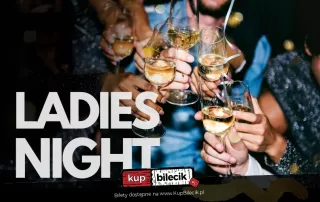Ladies Night Show Vol.4! (Fabryka Lloyda) - bilety
