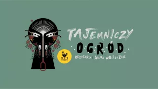 Tajemniczy ogród (Teatr im. H.Ch. Andersena w Lublinie) - bilety