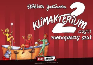 Klimakterium 2 czyli menopauzy szał (Kwidzyńskie Centrum Kultury) - bilety