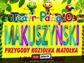 Spektakl dla Dzieci UV Makuszyński "Przygody Koziołka Matołka i Małpki Fiki-Miki" (Scena Teatralna NOT) - bilety