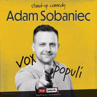 Stand-up Gniezno: Adam Sobaniec "Vox populi" (Pub Dziupla) - bilety