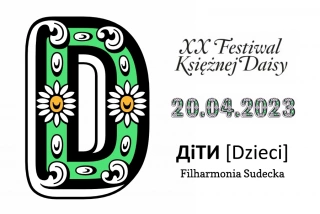 XX Festiwal Księżnej Daisy – Діти [Dzieci] (Filharmonia Sudecka w Wałbrzychu) - bilety