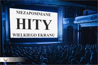 NIEZAPOMNIANE HITY WIELKIEGO EKRANU (Sala Koncertowa im. Stefana Strahla) - bilety