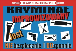 Kryminał improwizowany (Teatr Komedii Impro w Łodzi - Scena OFF Piotrkowska) - bilety