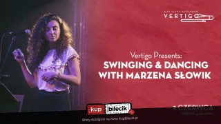 Swinging & Dancing with Marzena Słowik (Vertigo Jazz Club & Restaurant) - bilety