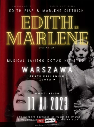 Edith i Marlene - Wspaniały musical z największymi przebojami Piaf i Dietrich na żywo! (Teatr Palladium) - bilety