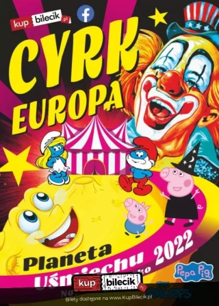 Program 2023 "Planeta uśmiechu 2" (namiot cyrku Europa) - bilety