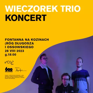 Koncert Wieczorek Trio przy Kozińskich fontannach