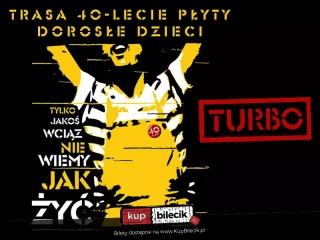 Trasa 40-lecie płyty "Dorosłe Dzieci" (Klub Zaścianek) - bilety