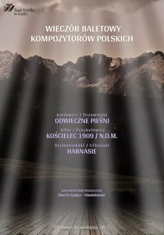 WIECZÓR BALETOWY KOMPOZYTORÓW POLSKICH - PREMIERA   (Teatr Wielki) - bilety
