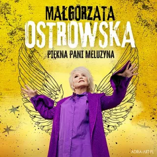 Małgorzata Ostrowska - Piękna Pani Meluzyna | Szczecin (Filharmonia im. Mieczysława Karłowicza w Szczecinie) - bilety