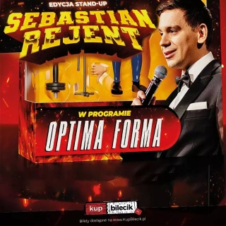 Katowice III / Stand-up: Sebastian Rejent - Optima Forma / 11.12.2023 / g.19:00 (Klub Królestwo) - bilety