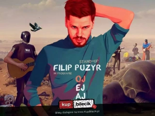 Filip Puzyr - OJ EJAJ (Prywatka Bydgoszcz) - bilety