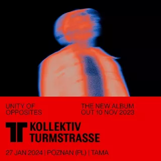 Kollektiv Turmstrasse: Unity of Opposites Album Release Tour | Tama (Tama) - bilety