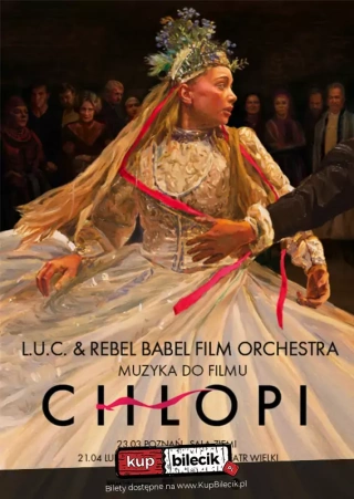 L.U.C. & Rebel Babel Film Orchestra - Muzyka do filmu "Chłopi" (Centrum Spotkania Kultur) - bilety