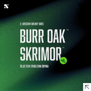 Breaky Night: Burr Oak & Skrimor | 9. Urodziny Breaky Vibes (Drugi DOM) - bilety