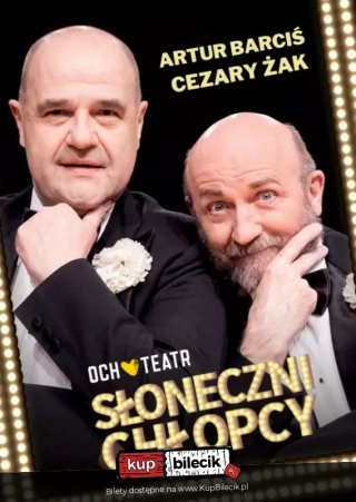 Kultowa komedia z Cezarym Żakiem i Arturem Barcisiem w rolach głównych. (Teatr Muzyczny) - bilety
