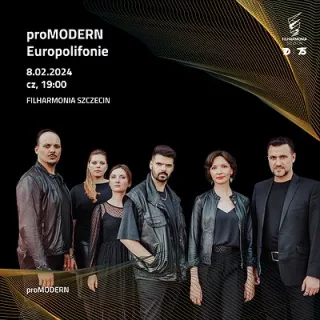 proMODERN | Europolifonie (Filharmonia im. Mieczysława Karłowicza w Szczecinie) - bilety