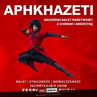Gruziński państwowy balet APKHAZETTI z chórem i orkiestrą na żywo! (Hala Orbita) - bilety