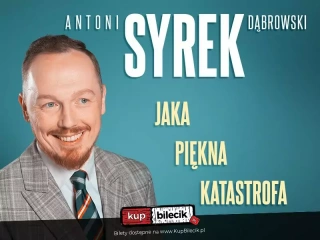 Brodnica | Antoni Syrek-Dąbrowski | Jaka piękna katastrofa | 08.02.24 g. 19.00 (Brodnicki Dom Kultury) - bilety