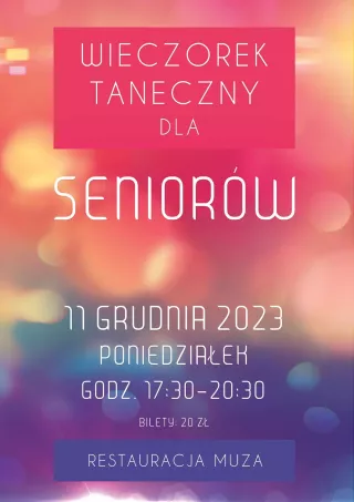 Wieczorek Taneczny dla Seniorów (Centrum Kultury MUZA w Lubinie - Restauracja Muza) - bilety