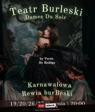 Teatr Burleski DDS by Veren De Heddge: Karnawałowa Rewia Burleski! (Scena Berlin) - bilety