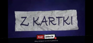 Michał Leja prezentuje:  Z KARTKI #10 (Klub Zaścianek) - bilety