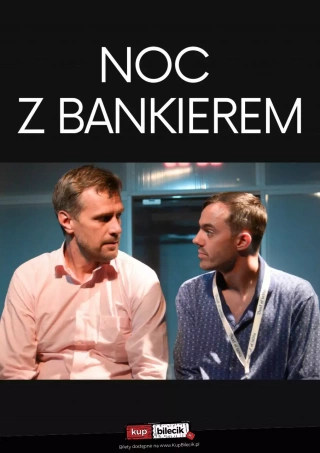 Noc z bankierem (Teatr Żelazny) - bilety