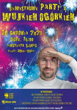 Sylwestrowe Party z Wujkiem Ogórkiem (Kinoteatr Słonko ) - bilety
