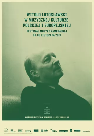 Festiwal Muzyki Kameralnej  „Witold Lutosławski w muzycznej kulturze polskiej i europejskiej”