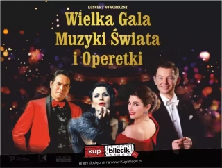 Wielka Gala Muzyki Świata i Operetki (Miejski Ośrodek Kultury) - bilety