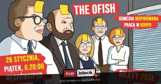 The Ofish - komedia inspirowana pracą w korpo (WędrówkiPub) - bilety
