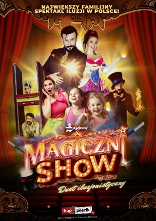 Magiczni Show - Największy familijny spektakl iluzji w Polsce (Cieszyński Ośrodek Kultury Dom Narodowy) - bilety