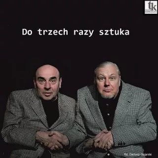 DO TRZECH RAZY SZTUKA | SZCZECIN (Teatr Kameralny w Szczecinie) - bilety