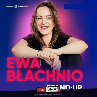 Ewa Błachnio -Stand-up (Miejski Ośrodek Kultury) - bilety