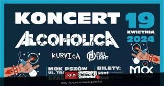 KONCERT KurVicA, Full Ligh, ALCOHOLICA (Miejski Ośrodek Kultury) - bilety