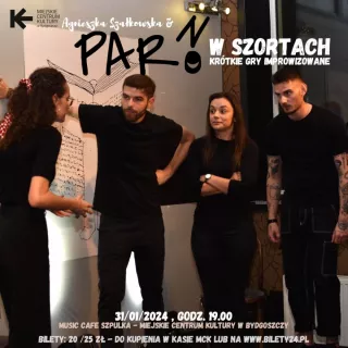 Parno w Szortach - krótkie gry improwizowane  (Miejskie Centrum Kultury w Bydgoszczy - Kino Orzeł ) - bilety