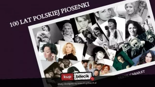 100 lat polskiej piosenki - Rewia (Teatr Cabaret) - bilety