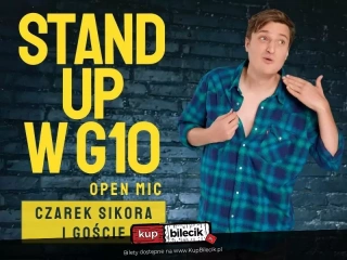 Stand-up w G10 (open mic) - Czarek Sikora i goście (Pub G10) - bilety