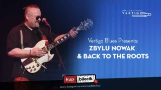 Zbyszek "Zbylu" Nowak Back To The Roots (Vertigo Jazz Club & Restaurant) - bilety